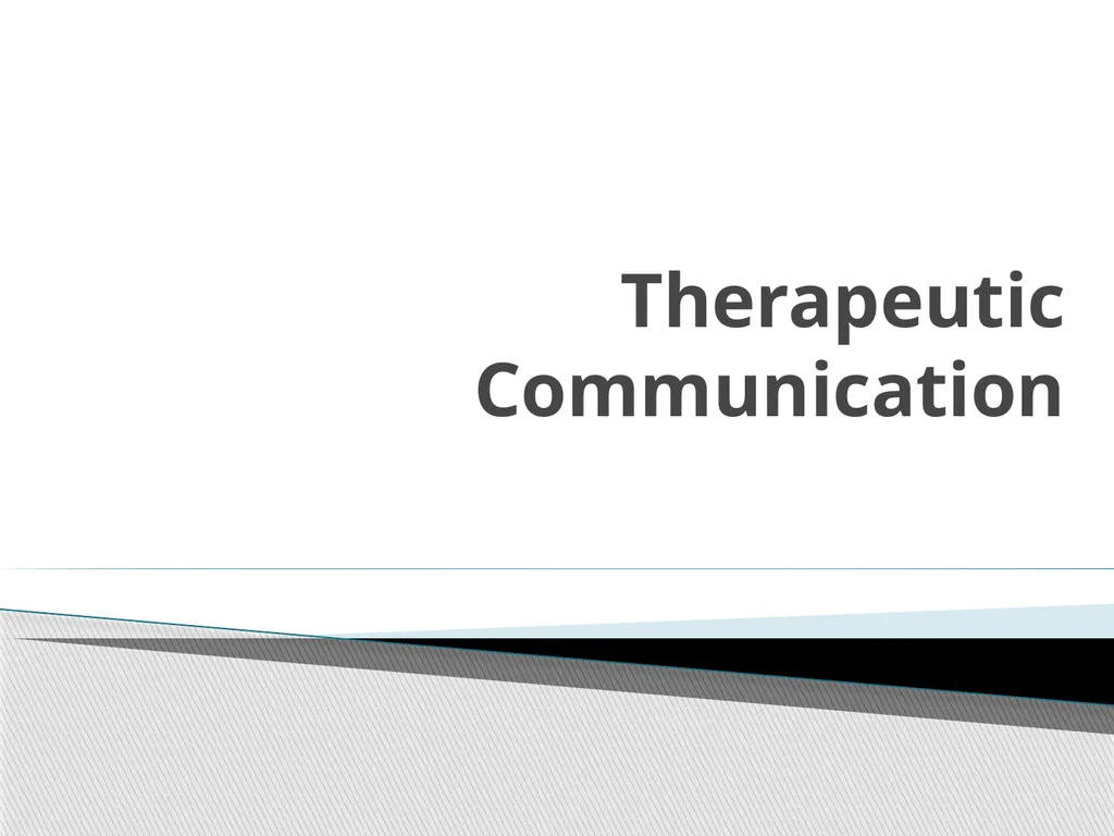 Therapeutic Communication Establishing a - slide 1 of 35