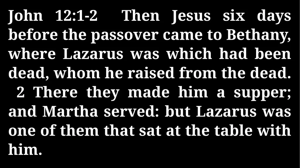 Thursday Bible Study John 12 Joshua Tapp True - slide 6 of 27