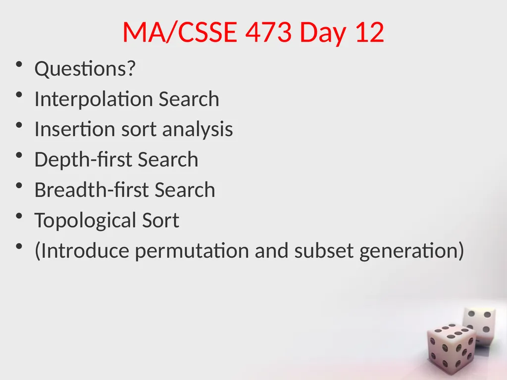 MA/CSSE 473 Day 12 Interpolation Search Insertion - slide 2 of 30