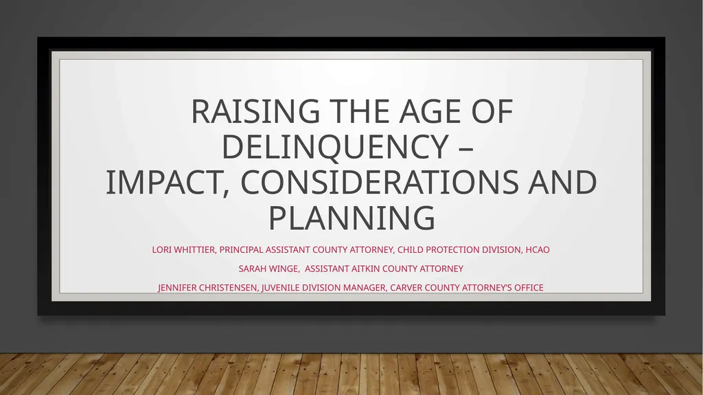Raising the age of Delinquency – Impact, - slide 1 of 34