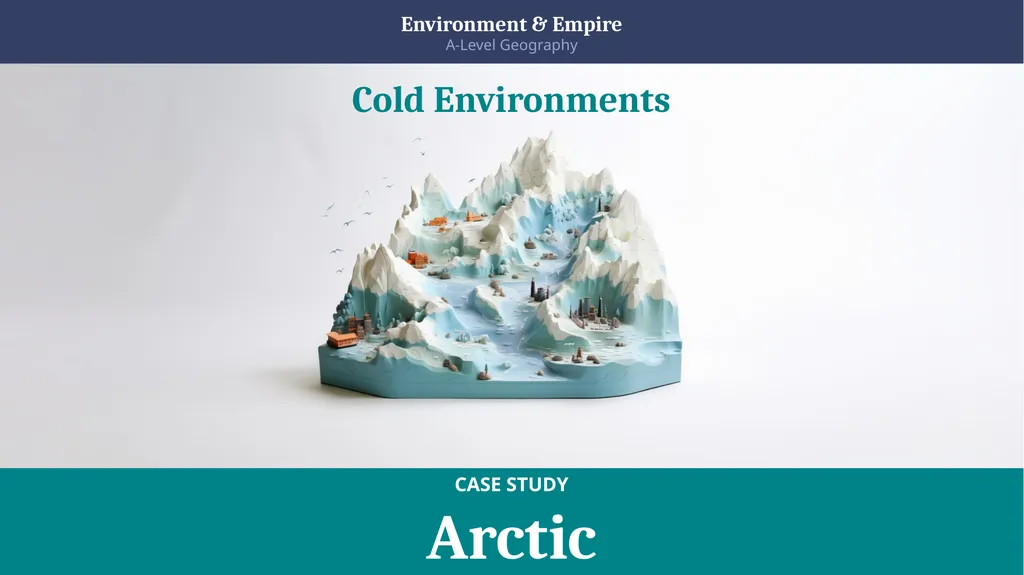 CASE STUDY Arctic Cold Environments Environment & - slide 1 of 10