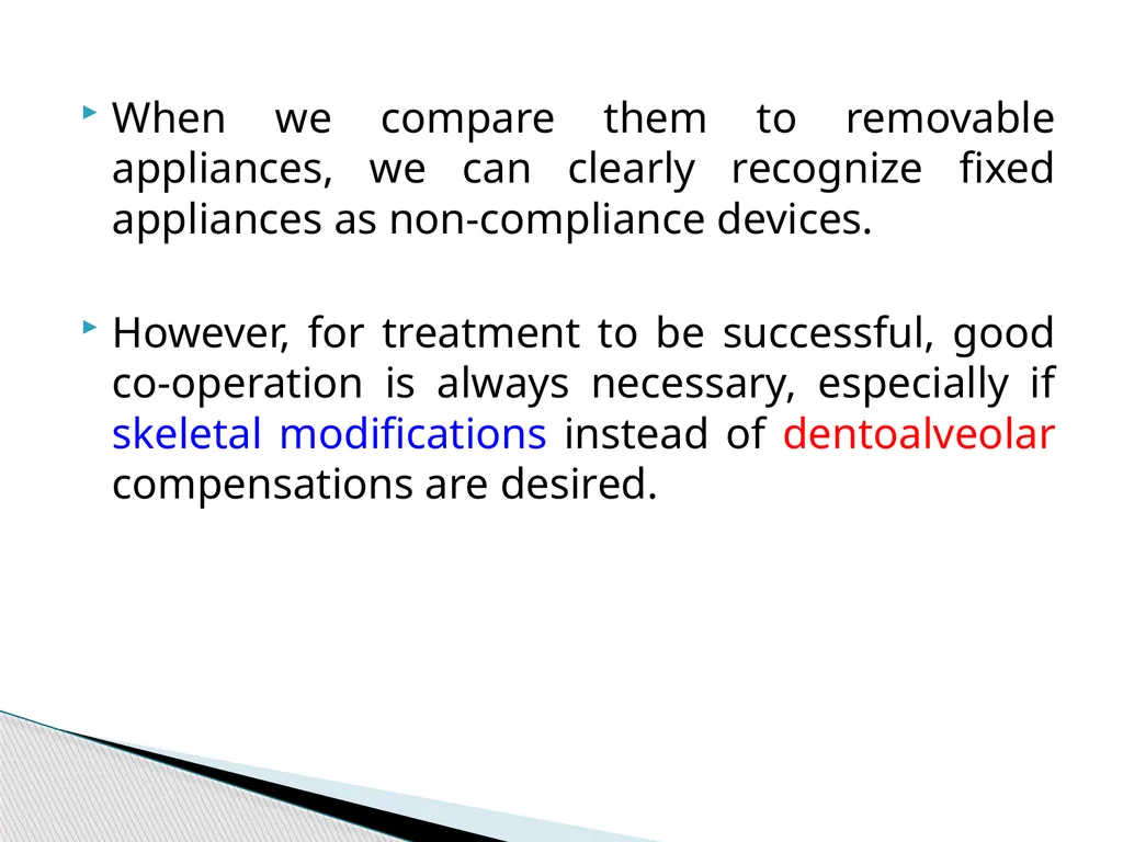 Fixed Functional Appliances Introduction - slide 40 of 48