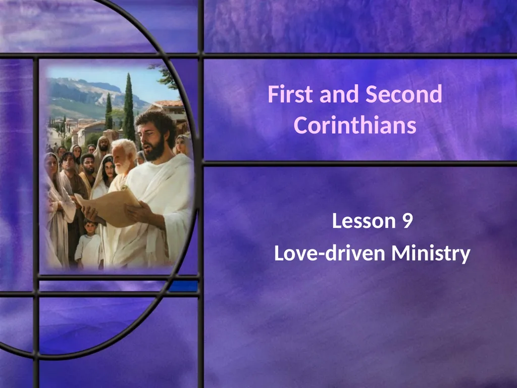 First and Second Corinthians Lesson 9 Love-driven - slide 1 of 23