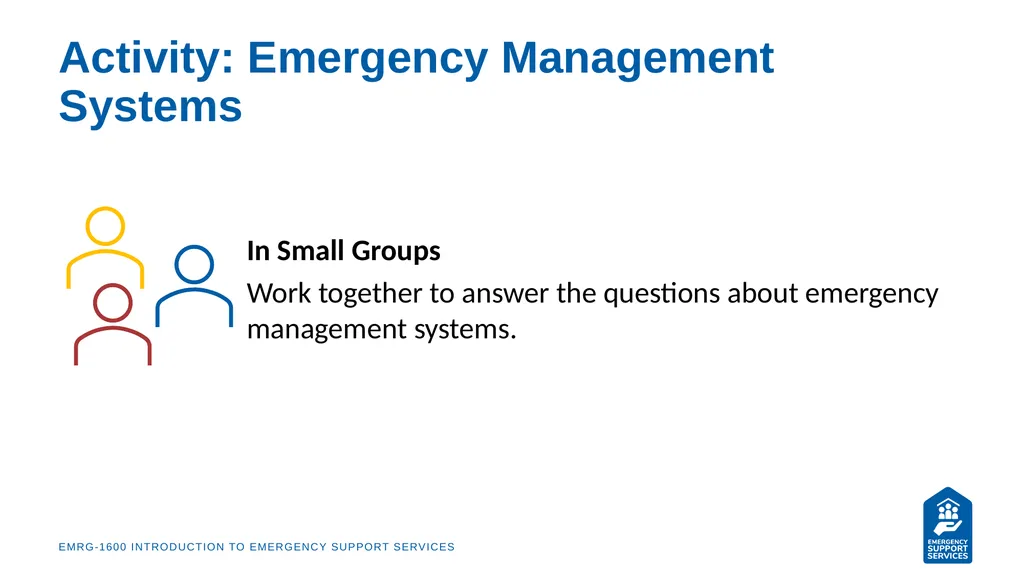 EMRG-1600 Introduction to Emergency Support - slide 30 of 53