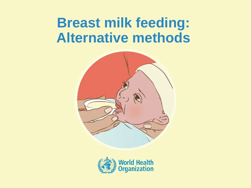 Breast milk feeding: Alternative methods Goal and - slide 1 of 54
