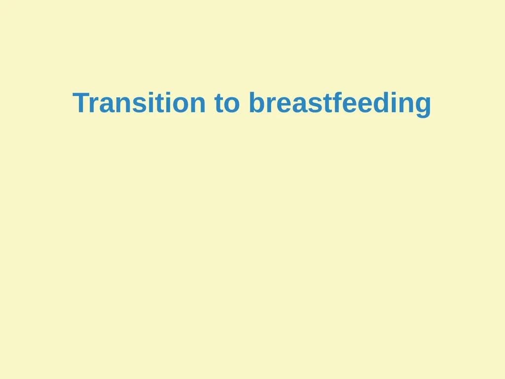Breast milk feeding: Alternative methods Goal and - slide 31 of 54