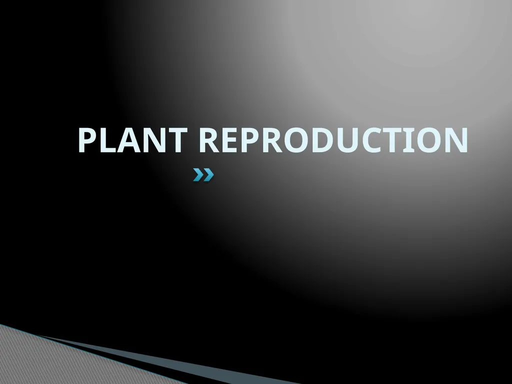 PLANTS: REPRODUCTION, GROWTH & SUSTAINABILTY - slide 2 of 37