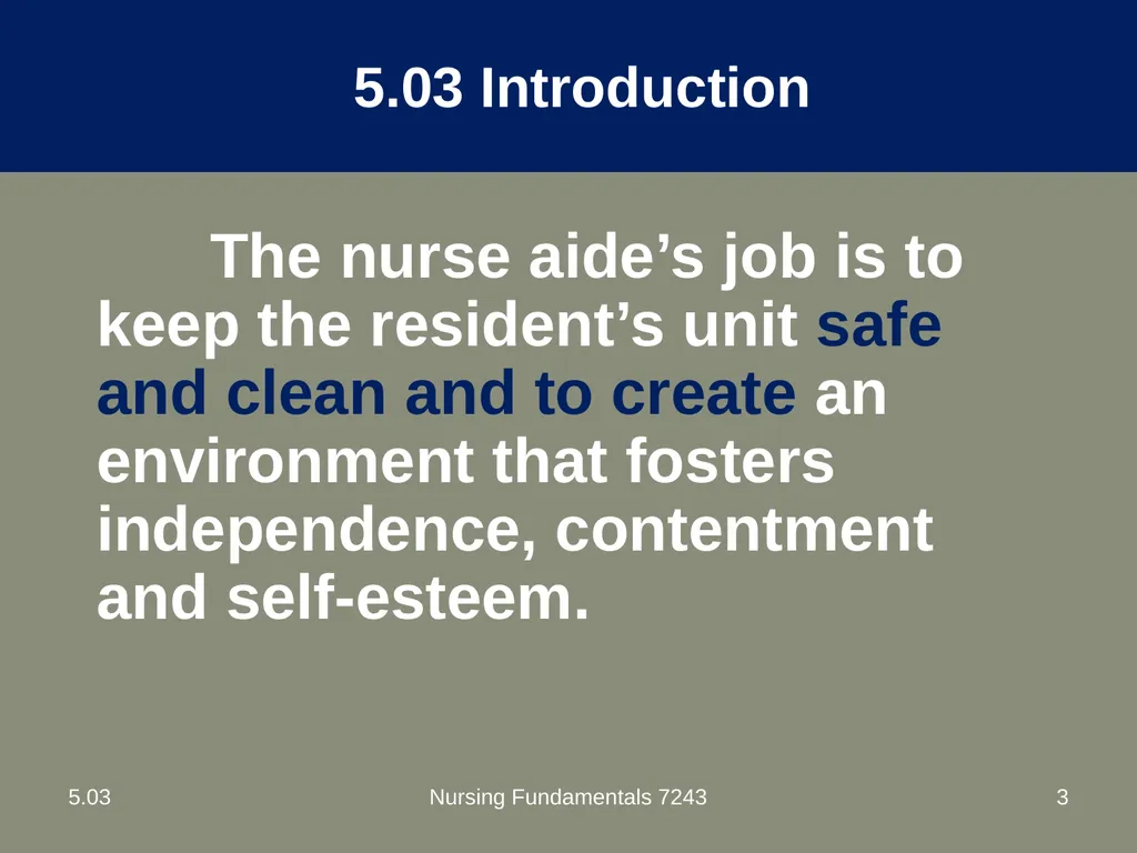 Understand nurse aide’s role in creating a safe - slide 3 of 52