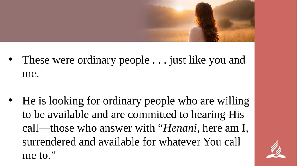 WOMEN’S MINISTRIES EMPHASIS DAY Henani, Here Am I! - slide 40 of 42