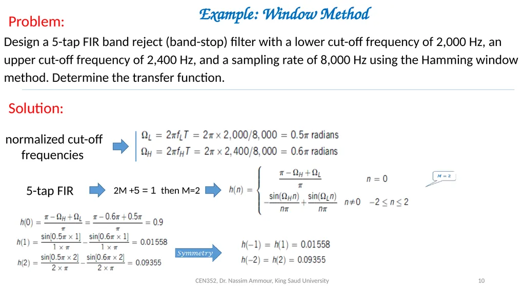 Chapter 7 Digital Filter Design CEN352, Dr. Nassim - slide 10 of 37