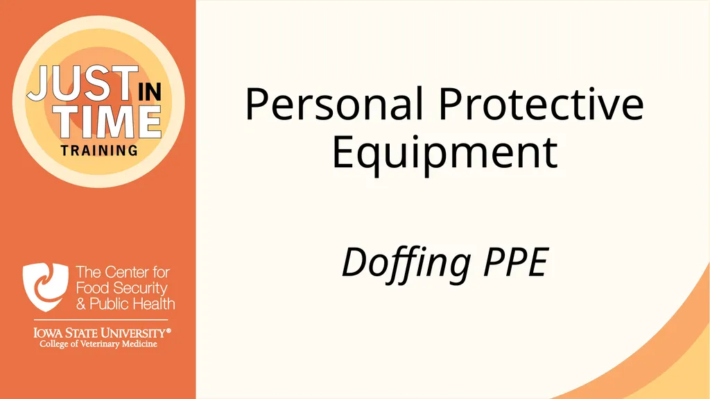 Personal Protective Equipment Doffing PPE Just in - slide 1 of 16