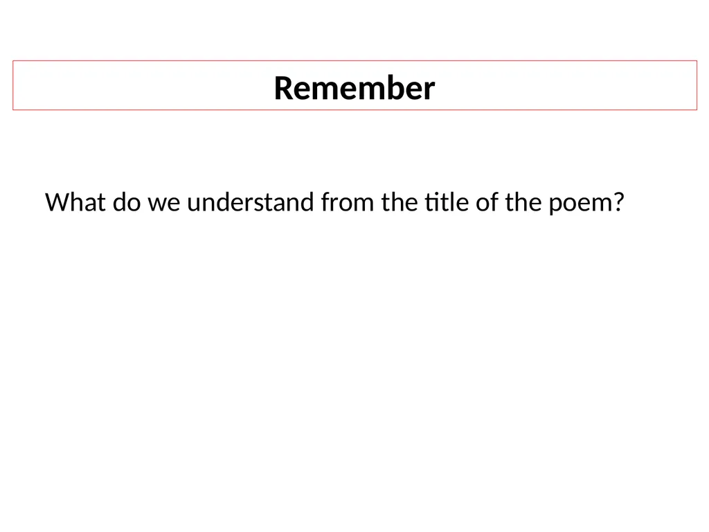 Remember By Christina Rossetti 1830-1894 Remember - slide 2 of 23