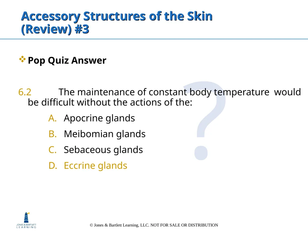 Chapter 6: The Integumentary System Overview Key - slide 34 of 84