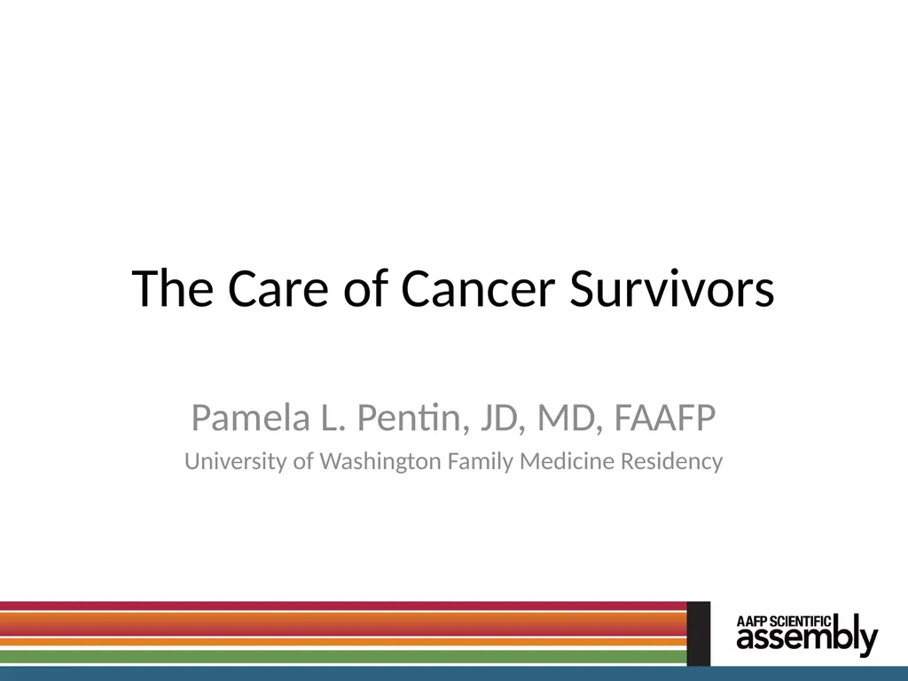 The Care of Cancer Survivors Pamela L. Pentin, JD, - slide 1 of 44