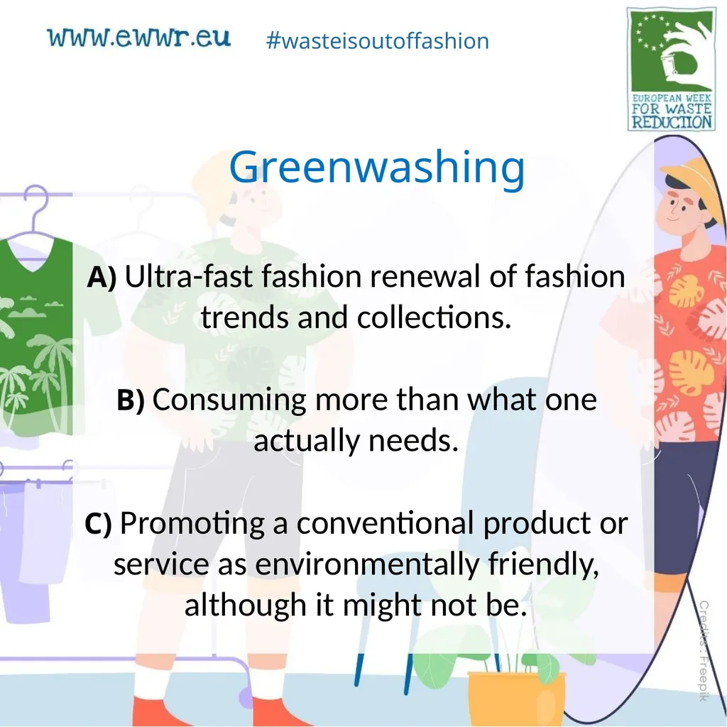 Greenwashing A) Ultra-fast fashion renewal of