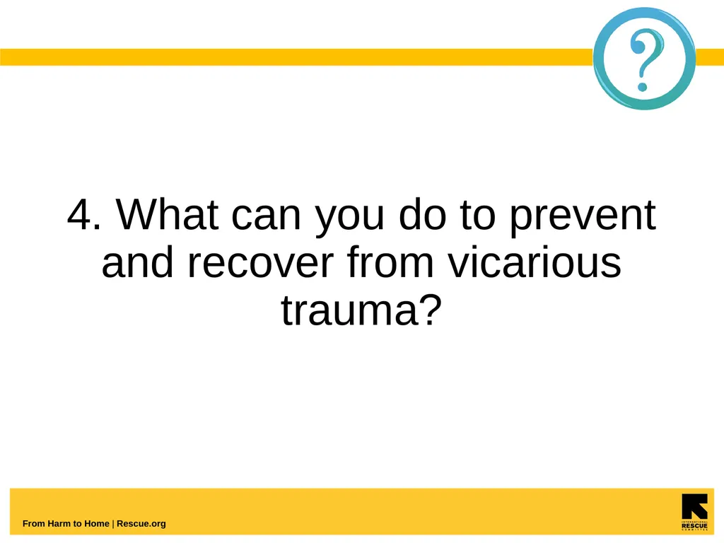 Understanding And Coping With Vicarious Trauma - slide 17 of 27