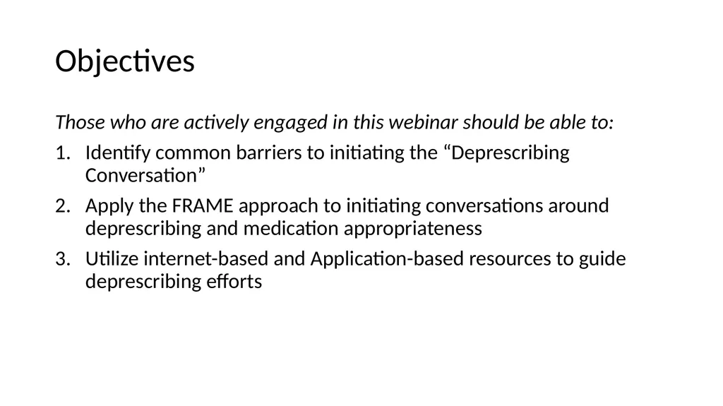 Having the Deprescribing Discussion: Empowering - slide 2 of 34