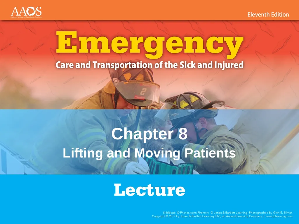Chapter 8 Lifting and Moving Patients Introduction - slide 1 of 91