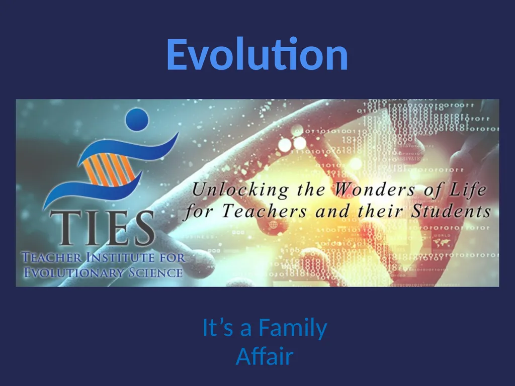 Evolution It’s a Family Affair Diversity and - slide 1 of 37