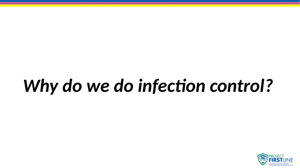 Topic 1: The Concept of Infection Control [Date of - slide 3 of 11