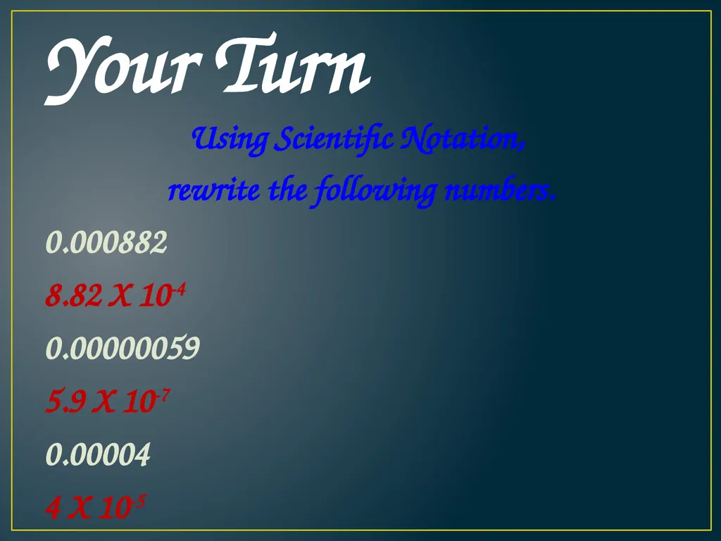 SCIENTIFIC NOTATION A QUICK WAY TO WRITE REALLY, - slide 16 of 20