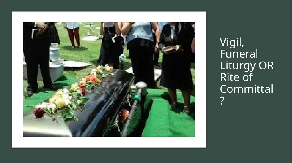 Catholic Funeral rite What is this? Catholic - slide 8 of 9