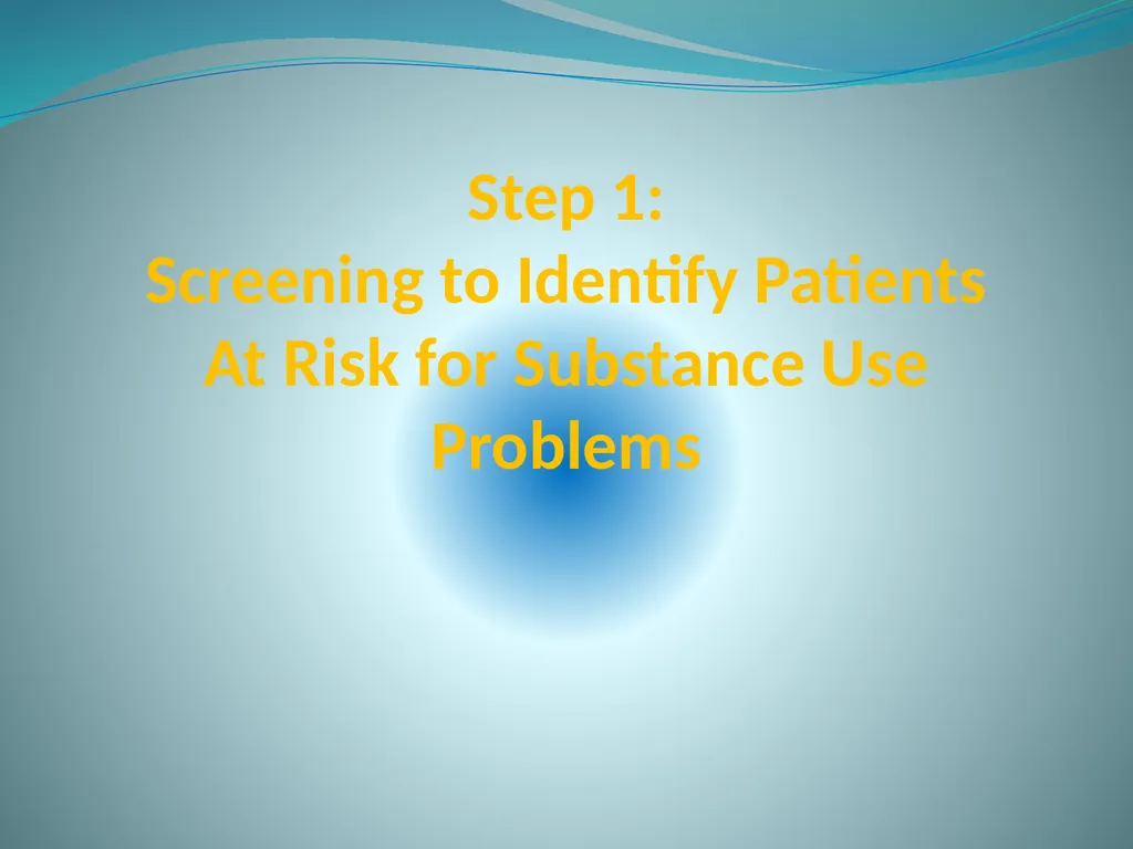 Screening, Brief Intervention & Referral to - slide 19 of 41