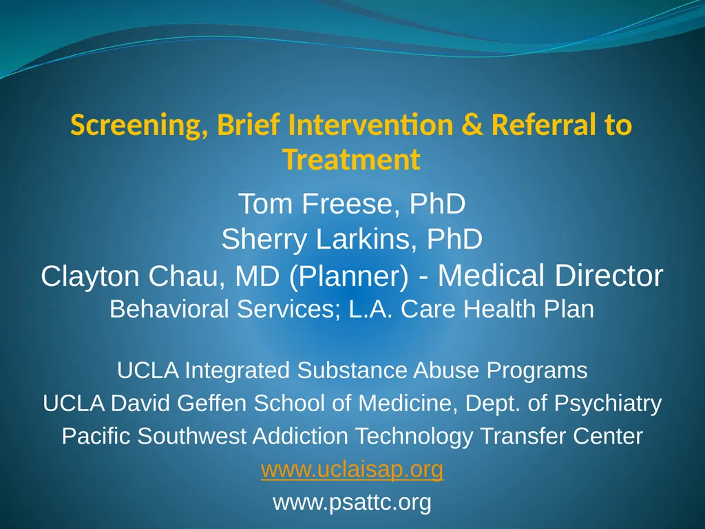 Screening, Brief Intervention & Referral to - slide 1 of 41