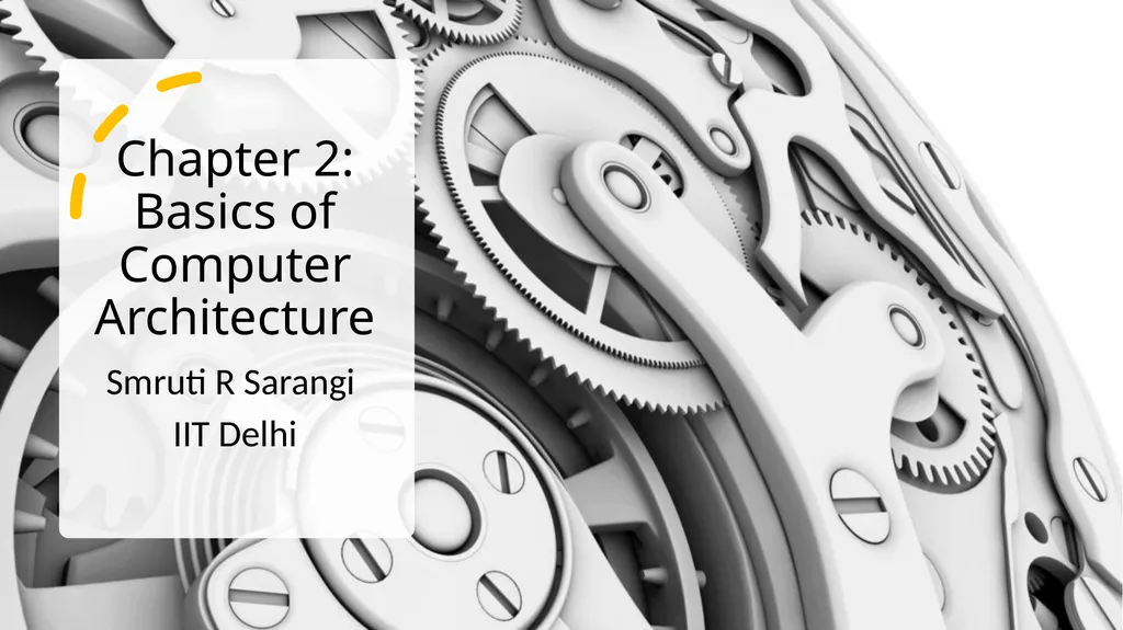 Chapter 2: Basics of Computer Architecture Smruti - slide 1 of 71