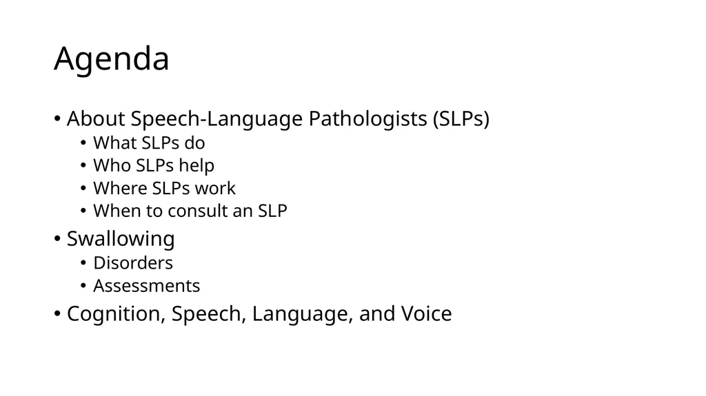 The Value of Speech-Language Pathology in the - slide 2 of 38