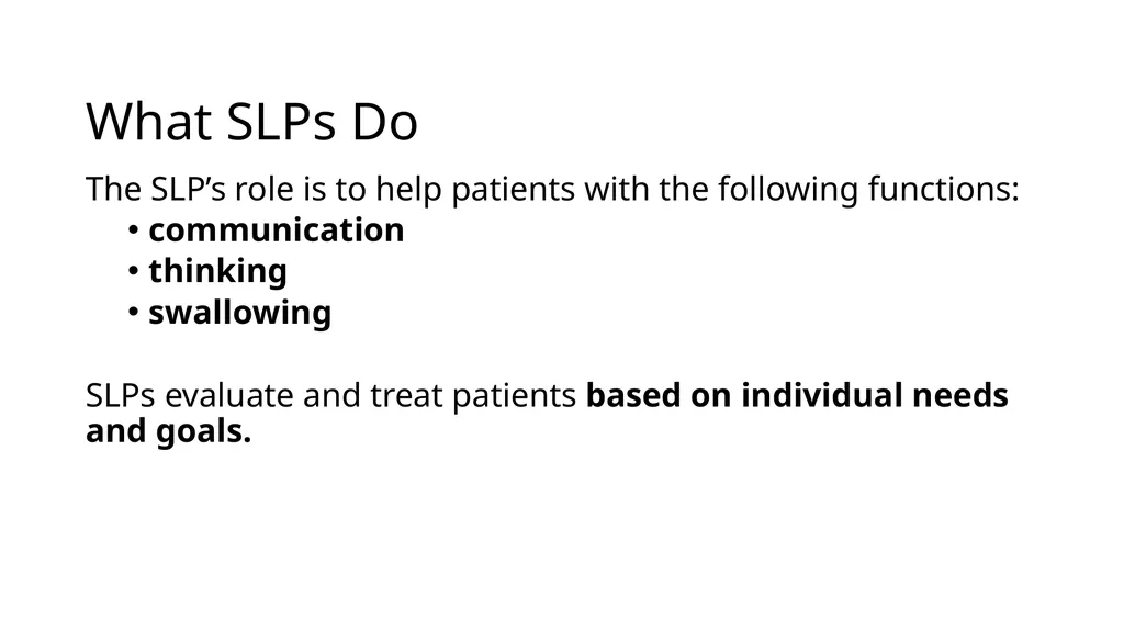 The Value of Speech-Language Pathology in the - slide 4 of 38