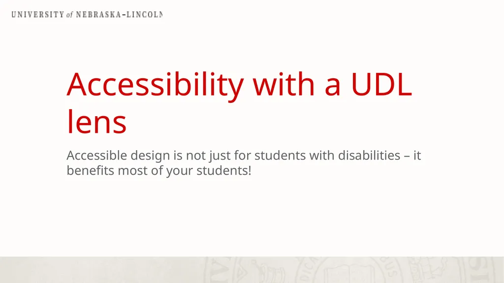 UNL Branding Reducing barriers to learning with - slide 20 of 46