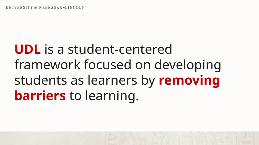 UNL Branding Reducing barriers to learning with - slide 5 of 46