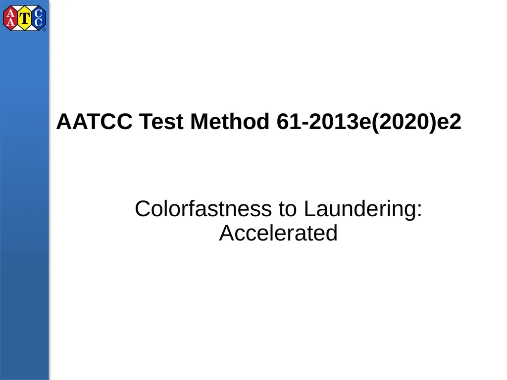 AATCC Test Method 61-2013e(2020)e2 Colorfastness - slide 1 of 31