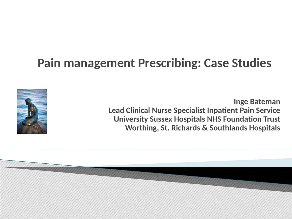 Pain management Prescribing: Case Studies Inge - slide 1 of 16