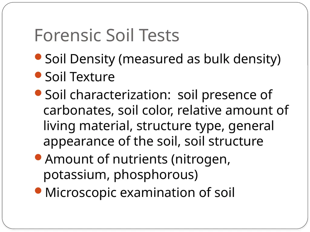 Forensics of Soil Soil Composition Soils are made - slide 3 of 29
