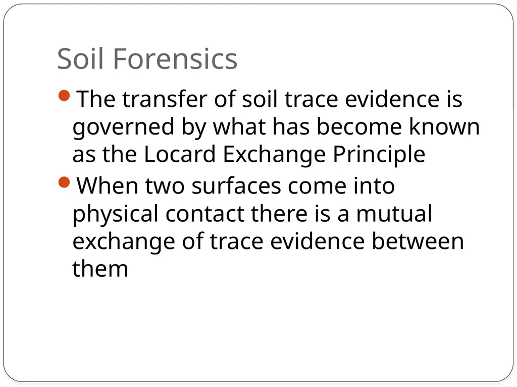 Forensics of Soil Soil Composition Soils are made - slide 4 of 29