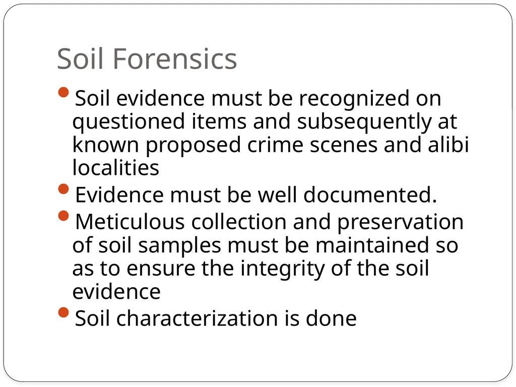 Forensics of Soil Soil Composition Soils are made - slide 6 of 29