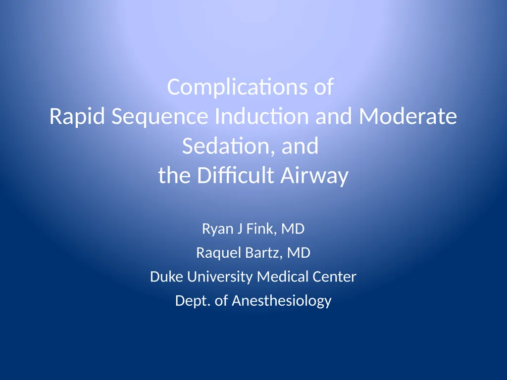 Complications of Rapid Sequence Induction and - slide 1 of 35
