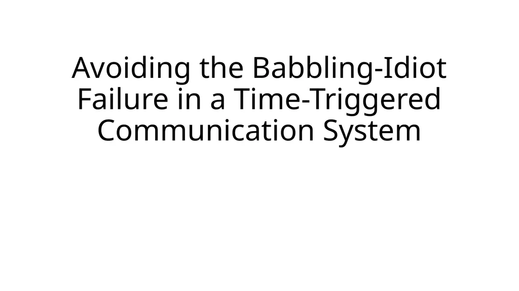 Avoiding the Babbling-Idiot Failure in a - slide 1 of 5