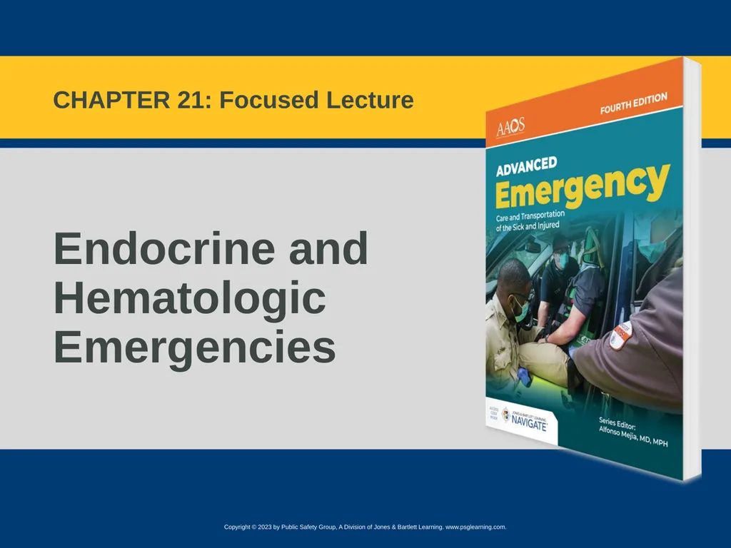 Endocrine and Hematologic Emergencies CHAPTER 21: - slide 1 of 67