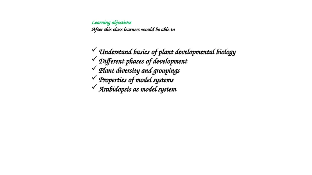 MODEL PLANT SYSTEM Learning objectives After this - slide 2 of 13