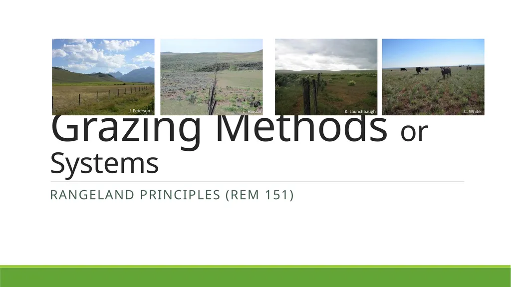 Grazing Methods or Systems Rangeland Principles - slide 1 of 19