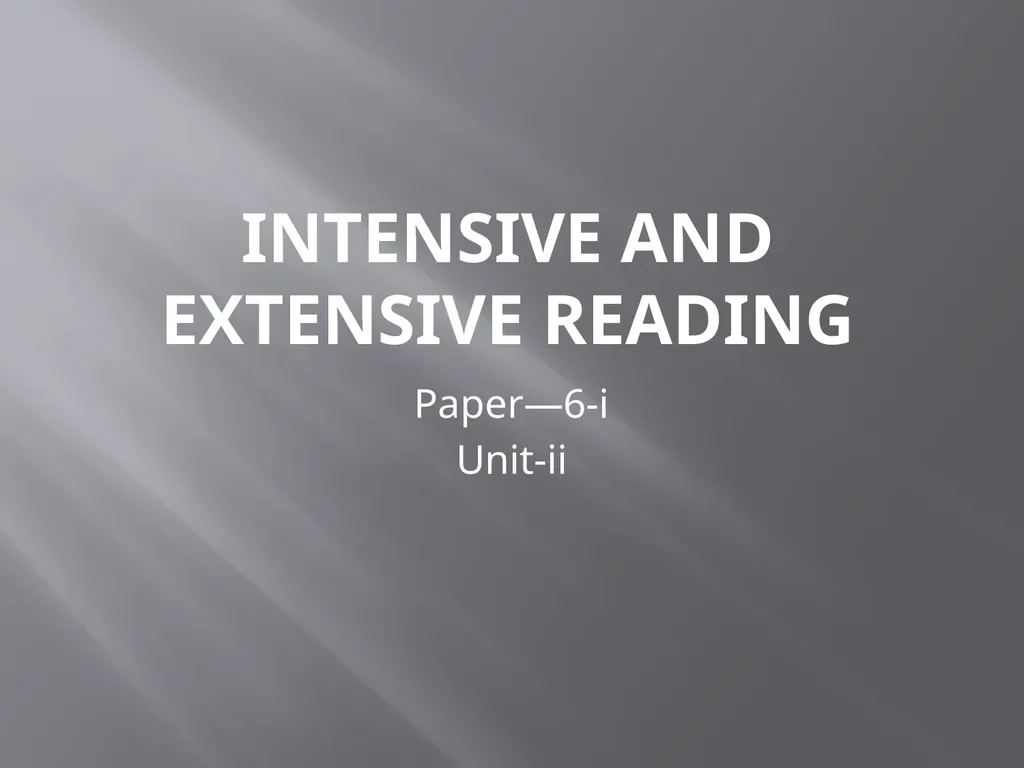 Intensive and extensive reading Paper—6-i Unit-ii - slide 1 of 15