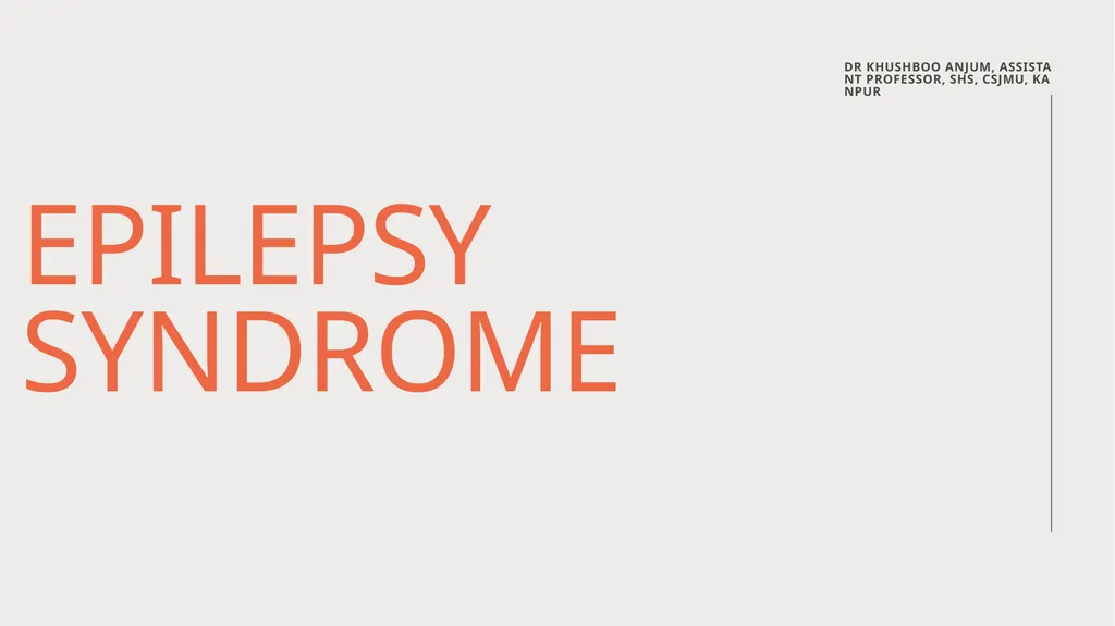 Seizures and Epilepsy Dr Khushboo Anjum Assistant - slide 16 of 31