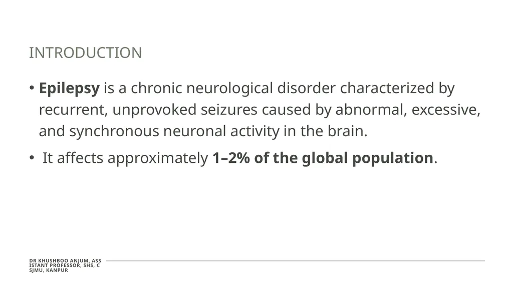 Seizures and Epilepsy Dr Khushboo Anjum Assistant - slide 4 of 31