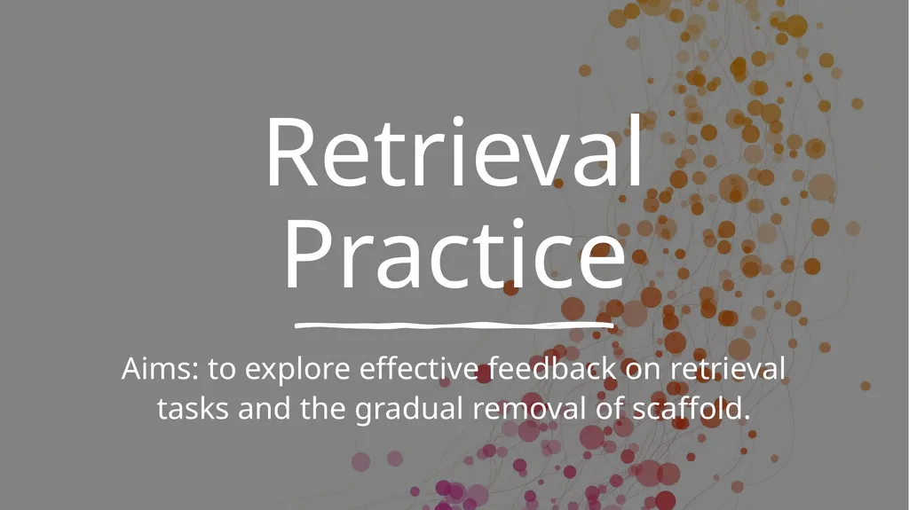 Retrieval Practice Aims: to explore effective - slide 1 of 17