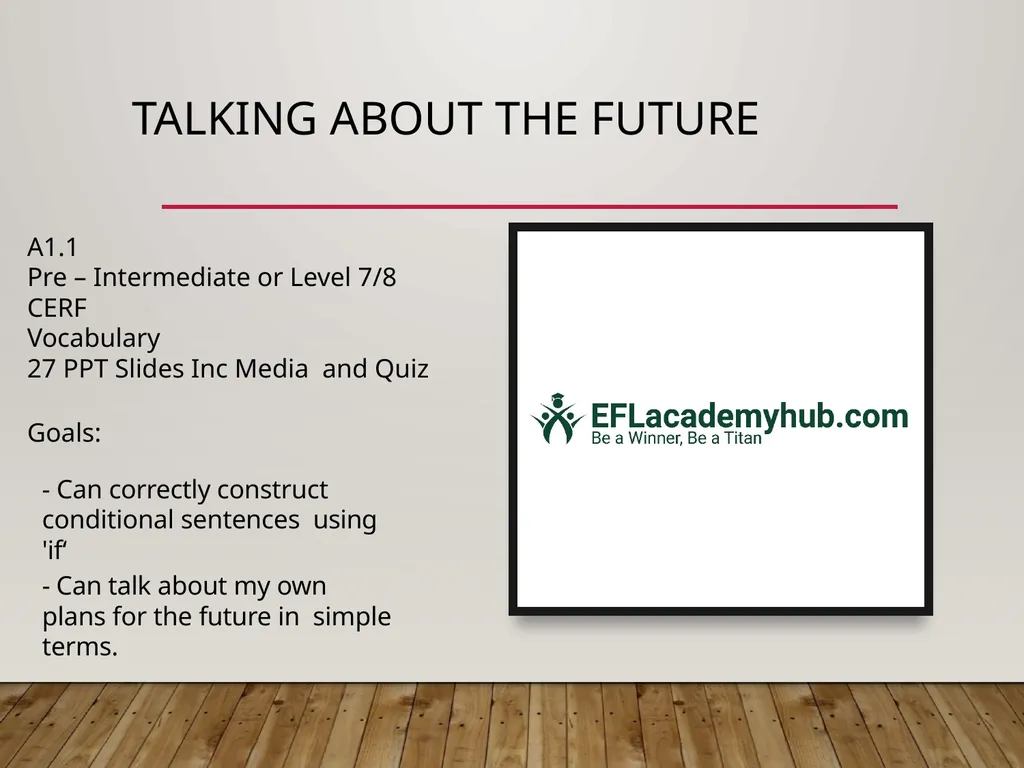 Talking about the future A1.1 Pre – Intermediate - slide 1 of 35