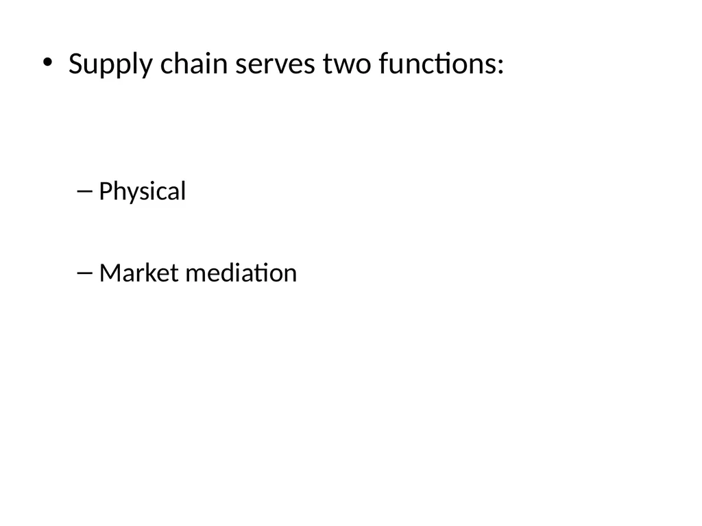 SUPPLY CHAIN MANAGEMENT Value Chain Supply side- - slide 6 of 52