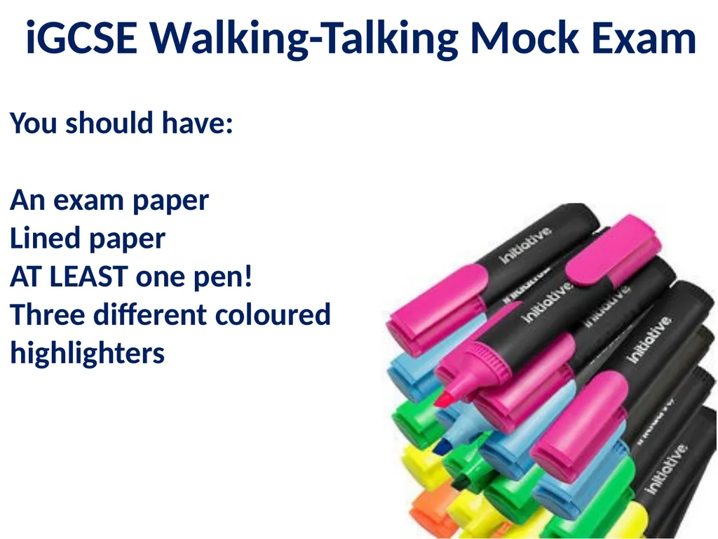 iGCSE Walking-Talking Mock Exam You should have: - slide 1 of 11